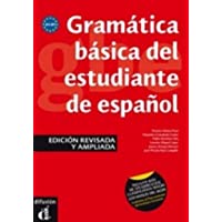 Gramática básica del estudiante de español (EDICIÓN REVISADA): Gramática básica del estudiante de español A1-A2-B1 (Ele…